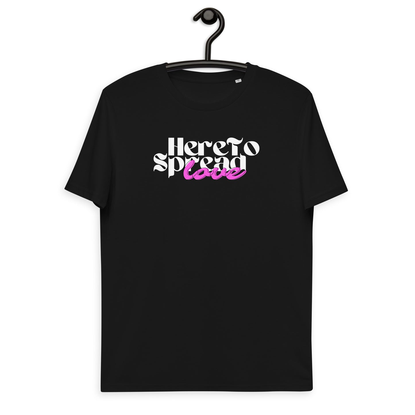 Here To Spread Love (Black) - T-Shirt